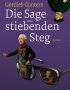 Die Sage vom stiebenden Steg