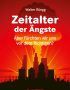 Zeitalter der Ängste