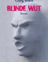 Blinde Wut