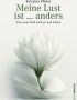 Meine Lust ist ... anders