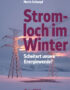 Stromloch im Winter